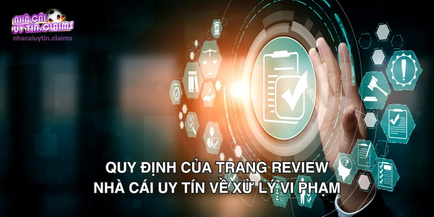 Trang review sẽ xử phạt những hành vi vi phạm quy định