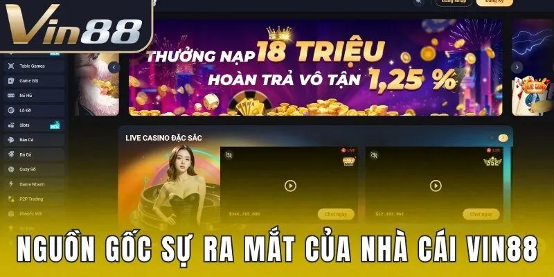 Nguồn gốc sự ra mắt của nhà cái Vin88